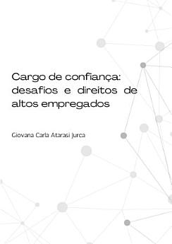 Cargo de confiança: desafios e direitos de altos empregados