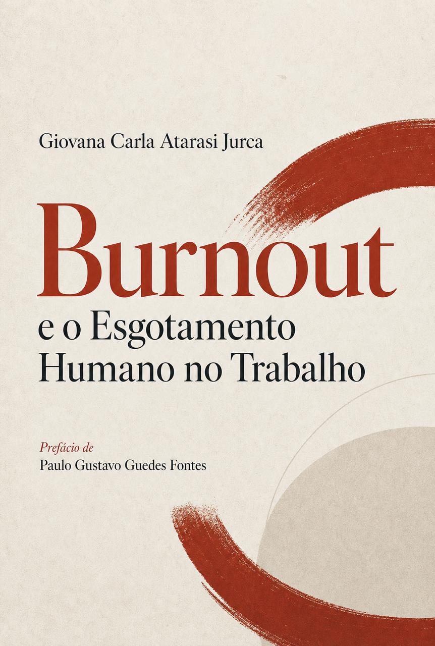 Burnout e o esgotamento humano no trabalho